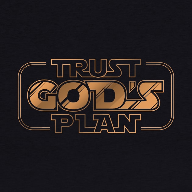 Trust Gods Plan - The Force Gold by Trumpet and Thunder Motion Pictures LLC